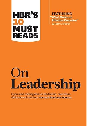 HBR’S 10 MUST READ ON LEADERSSHIP
