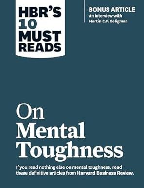HBR'S 10 MUST READS ON MENTAL TOUGHNESS