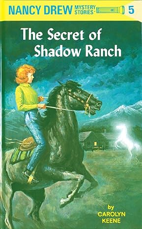 Nancy Drew Book 5: The Secret of Shadow Ranch