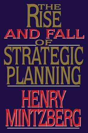 Rise and Fall of Strategic Planning Hardcover