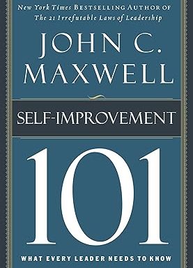 Self-Improvement 101: What Every Leader Needs to Know (101) Hardcover
