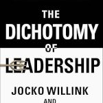 THE DICHOTOMY OF LEADERSHIP