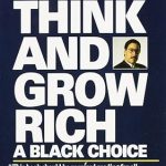 THINK AND GROW RICH: A BLACK CHOICE