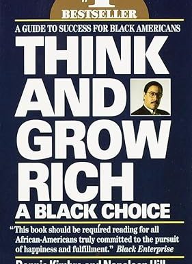 THINK AND GROW RICH: A BLACK CHOICE