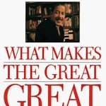 WHAT MAKES THE GREAT GREAT