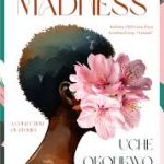A KIND OF MADNESS BY UCHE OKONKWO