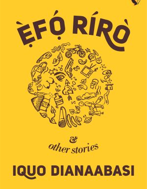 EFO RIRO AND OTHER STORIES BY IQUO DIANAABASI