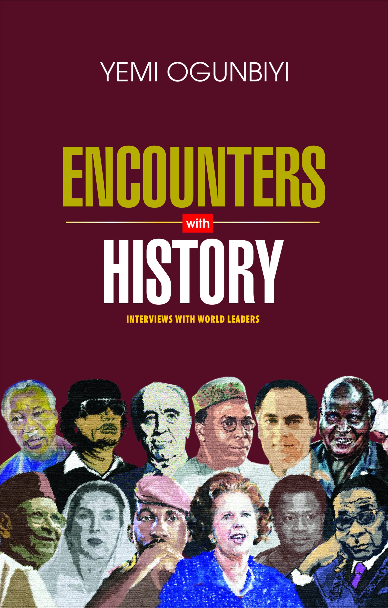 ENCOUNTERS WITH HISTORY BY YEMI OGUNBIYI