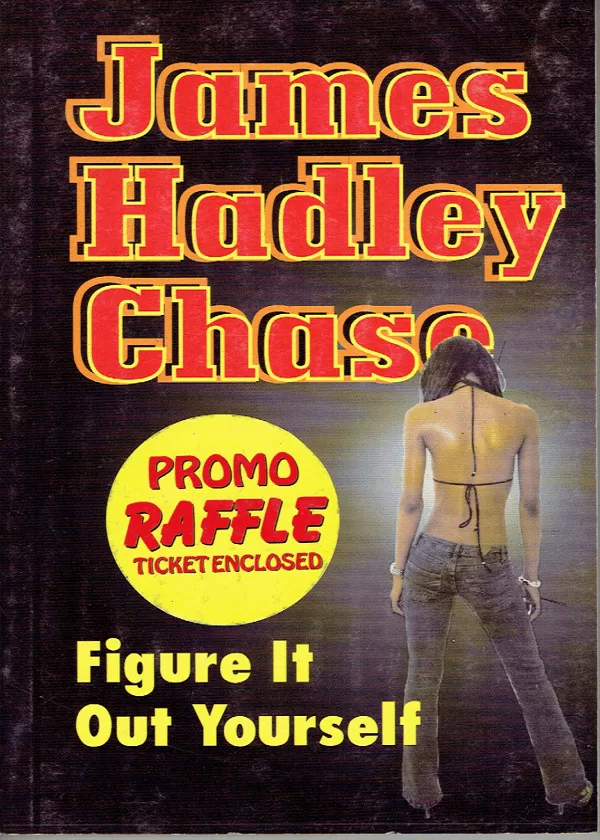 JAMES HADLEY CHASE:FIGURE IT YOURSELF