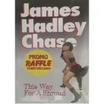 JAMES HADLEY CHASE:THIS WAY FOR A SHROUD