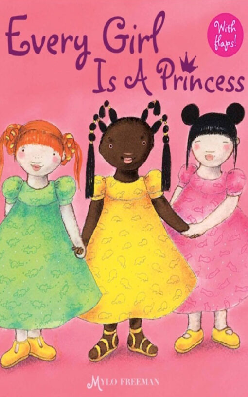 EVERY GIRL IS A PRINCESS