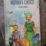MOTHER'S CHOICE